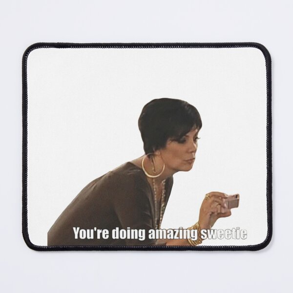 Item preview, You're Doing Amazing Sweetie designed and sold by TJoker99.