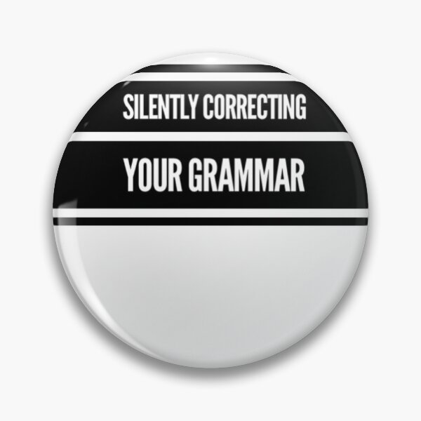Item preview, Silently correcting your grammar designed and sold by ASchumac.