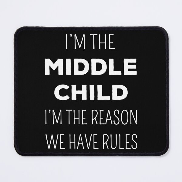 Item preview, Matching Siblings - Middle Child The Reason We Have Rules I designed and sold by Lemon Pepper.