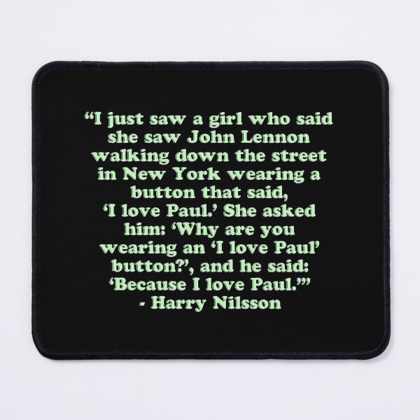 Item preview, Nilsson Quote: I Love Paul designed and sold by Cuttintees.