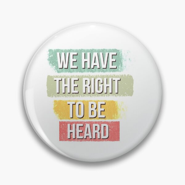 Item preview, We have the right to be heard designed and sold by portokalis.