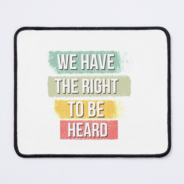 Item preview, We have the right to be heard designed and sold by portokalis.