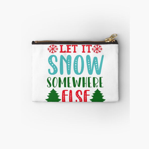 Item preview, Let It Snow Somewhere Else designed and sold by NewwaveLine.