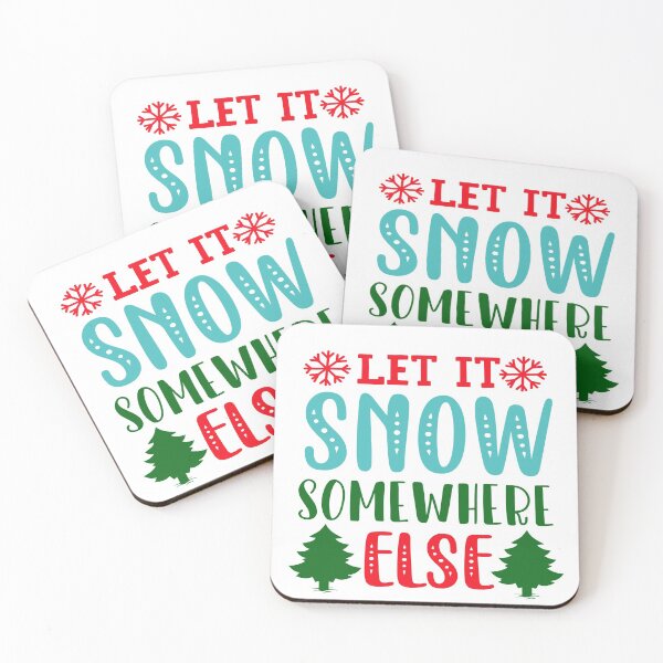 Item preview, Let It Snow Somewhere Else designed and sold by NewwaveLine.