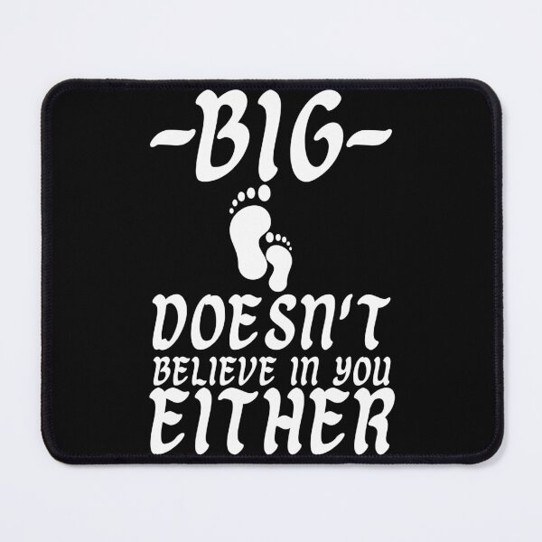Item preview, bigfoot doesn't believe in you either t-shirts Essential T-Shirt designed and sold by NIKENchop.