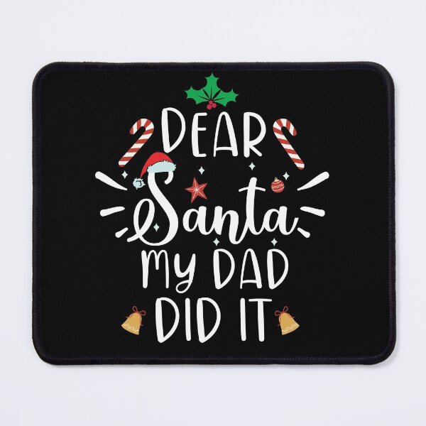 Item preview, dear Santa my Dad did it designed and sold by OzyManDiaS90.