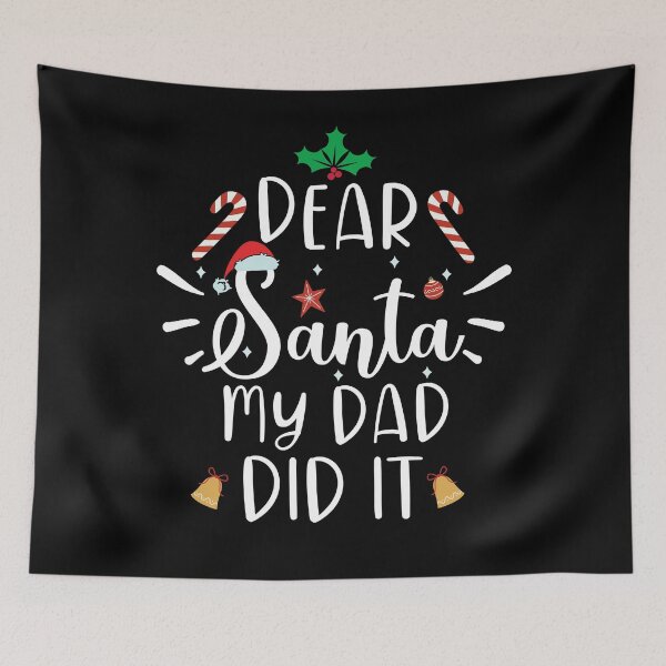 Item preview, dear Santa my Dad did it designed and sold by OzyManDiaS90.