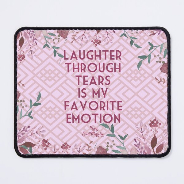 Item preview, Steel Magnolias Movie Quote Truvy Laughter Through Tears Is My Favorite Emotion geometric design designed and sold by gunsnhoney.