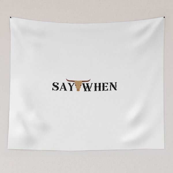 Item preview, Say When  designed and sold by bluAvocado.