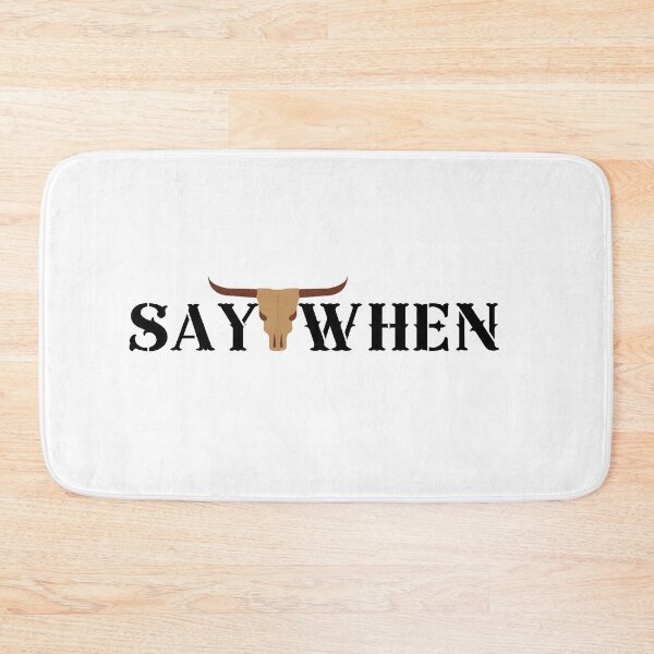Item preview, Say When  designed and sold by bluAvocado.