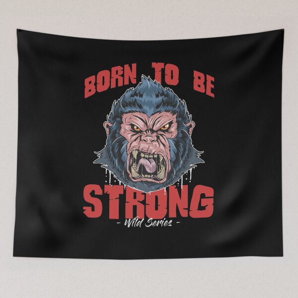 Item preview, Born To Be Strong Gorilla Funny designed and sold by Dressed For  Duty.