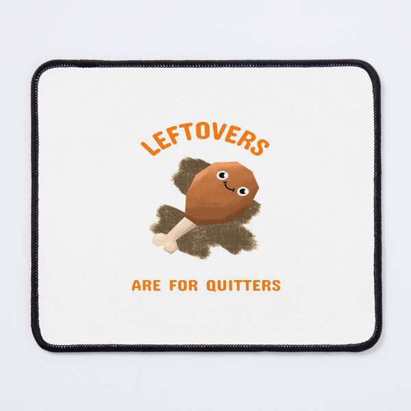 Item preview, Happy Thanksgiving - Leftovers Are For Quitters designed and sold by NewwaveLine.