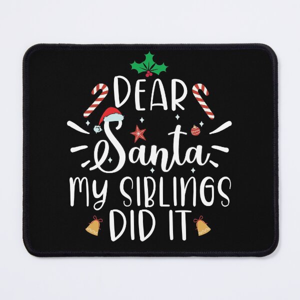 Item preview, dear santa my siblings did it designed and sold by OzyManDiaS90.
