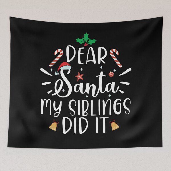 Item preview, dear santa my siblings did it designed and sold by OzyManDiaS90.