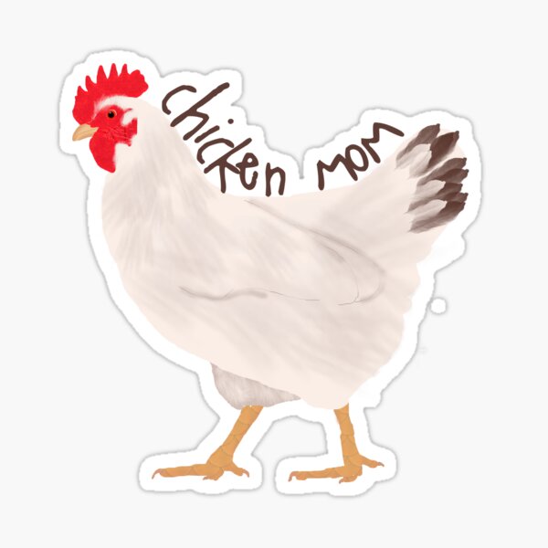 Mom? Chicken Sticker for Sale by Gooners