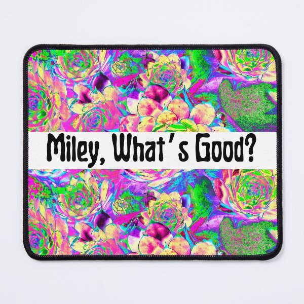 Item preview, Miley, What’s Good?? designed and sold by bluAvocado.