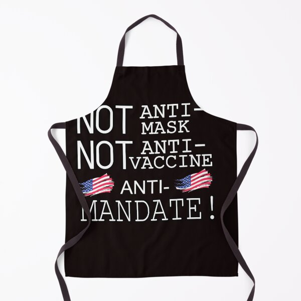 Item preview,  not anti mask not anti vaccine anti mandate  conservative heckle designed and sold by Havic  Tees.