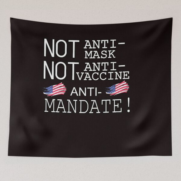 Item preview,  not anti mask not anti vaccine anti mandate  conservative heckle designed and sold by Havic  Tees.