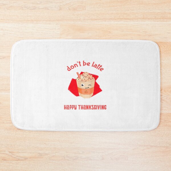 Item preview, Happy Thanksgiving - Don't be Latte designed and sold by NewwaveLine.