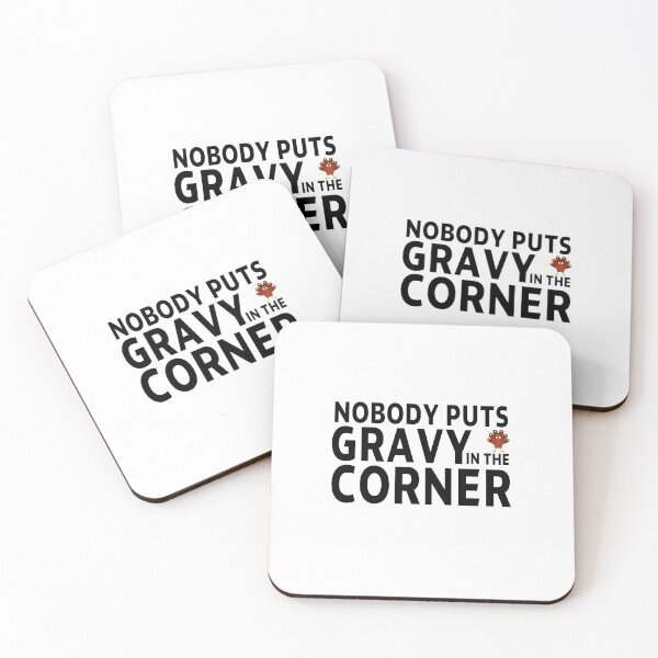 Item preview, thanksgiving nobody puts gravy in the corner gift Birthday funny sarcastic saying Meme boyfriend girlfriend designed and sold by joygift369.