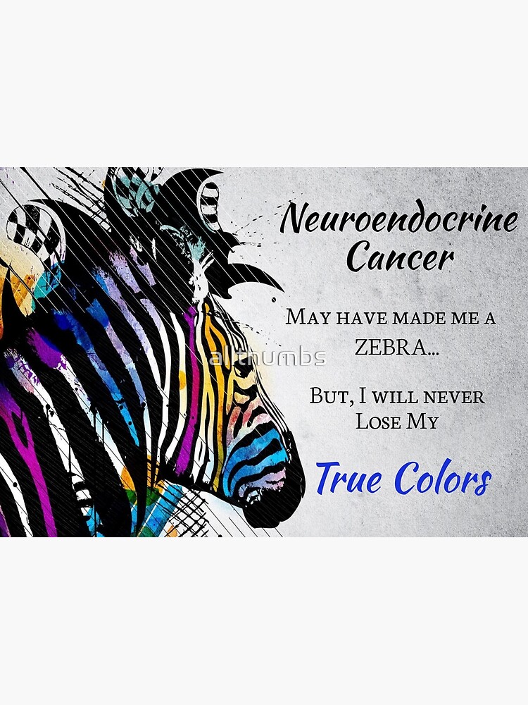 "Neuroendocrine Cancer Support and Awareness" Poster for Sale by