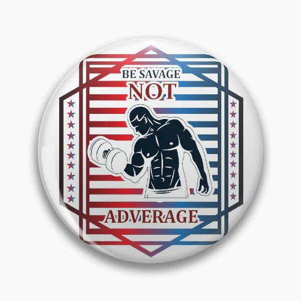 Item preview, Be savage, not adverage! designed and sold by BuddyBoots.