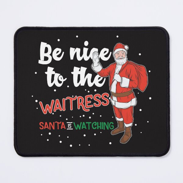 Item preview, be nice to the waitress,  santa is watching premium t-shirt. designed and sold by Luckydoe1.