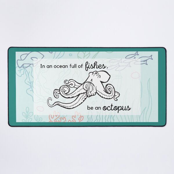 Item preview, In an ocean full of fishes, be an octopus designed and sold by Charmed-jhess06.