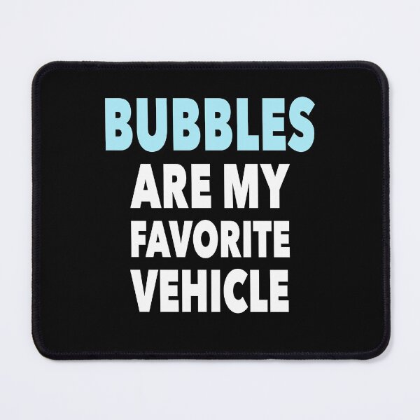 Item preview, Bubbles are my Favourite Vehicle designed and sold by NadyaCC.