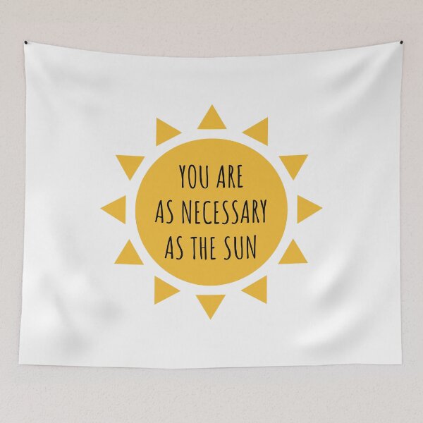 Item preview, You are as Necessary as The Sun designed and sold by Shop signer.