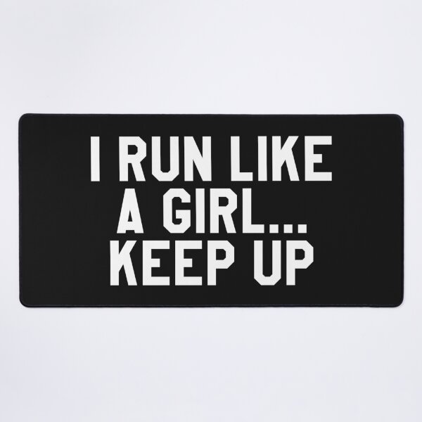 Item preview, I run like a girl keep up. cool and funny saying. designed and sold by SweetLog.