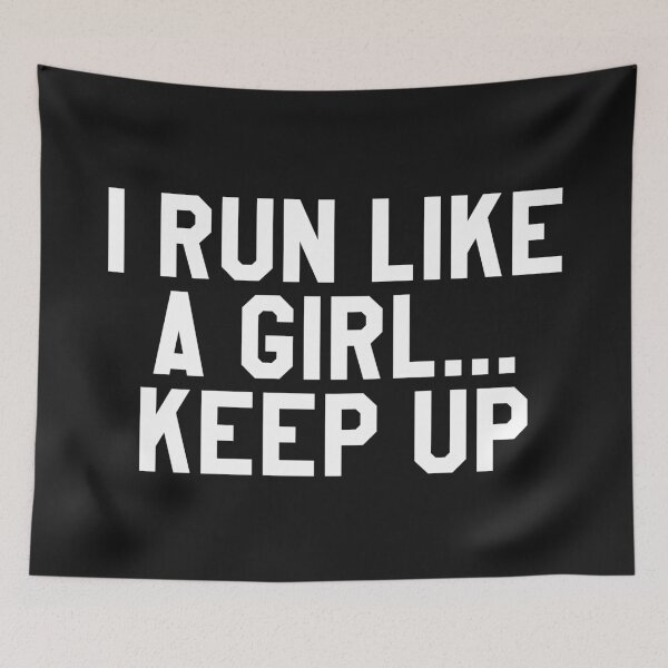Item preview, I run like a girl keep up. cool and funny saying. designed and sold by SweetLog.