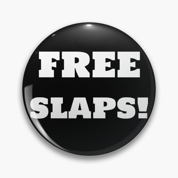 Item preview, Free Slaps! designed and sold by MindBlownWill.