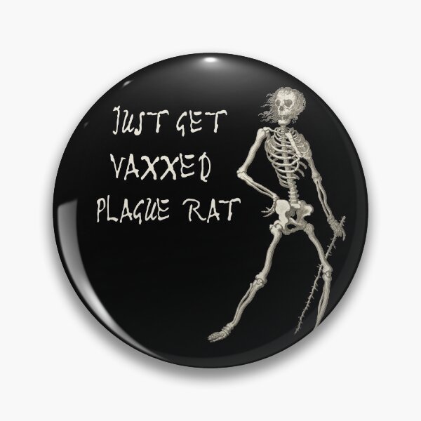 Item preview, Exasperated Plague Skeleton: JUST GET VAXXED PLAGUE RAT (light text) designed and sold by Ofeefee.