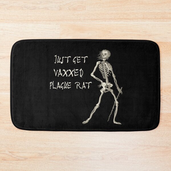 Item preview, Exasperated Plague Skeleton: JUST GET VAXXED PLAGUE RAT (light text) designed and sold by Ofeefee.