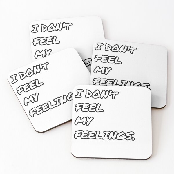 Item preview, I don t feel my feelings designed and sold by salahnewdesign.