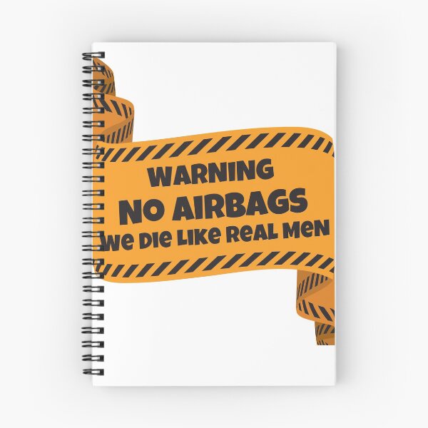 Item preview, Warning No Airbag We die like Real Men designed and sold by Shop signer.