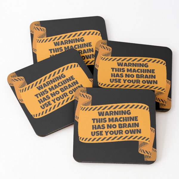 Item preview, Warning This Machine Has No Brain Use Your Own designed and sold by Shop signer.