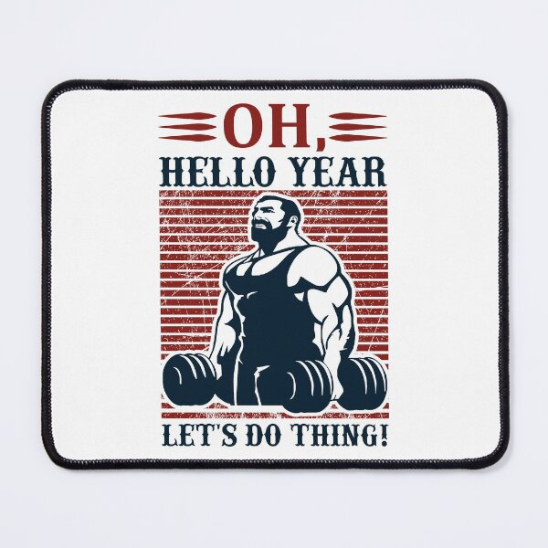 Item preview, Oh, hello year.Let's do thing!Seriously cool gym tee designed and sold by BuddyBoots.