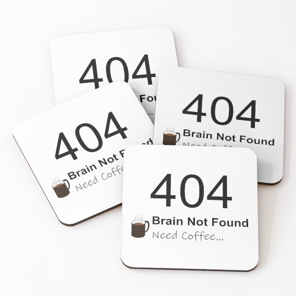 Item preview, 404 Brain Not Found Need Coffee designed and sold by B. P..