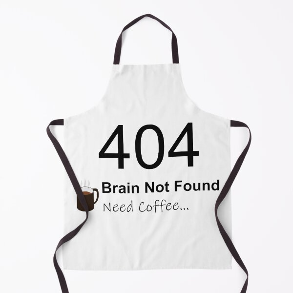 Item preview, 404 Brain Not Found Need Coffee designed and sold by B. P..