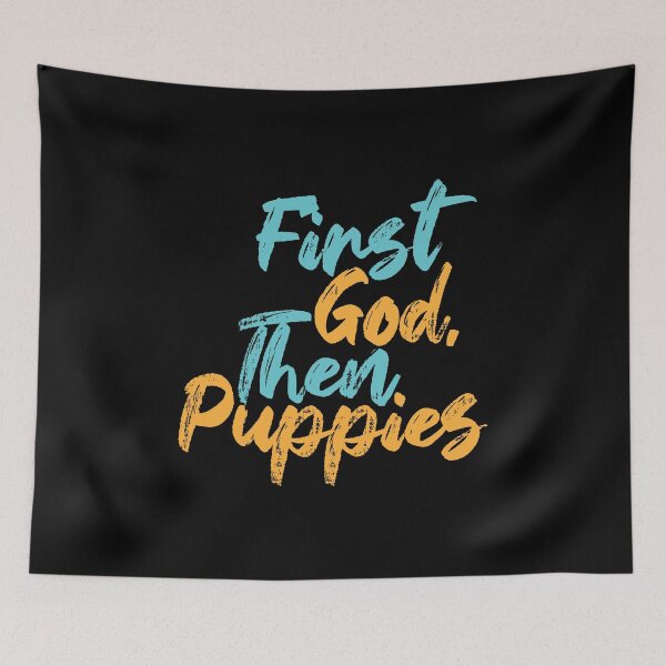 Item preview, First God Then Puppies designed and sold by Creatively Torn.
