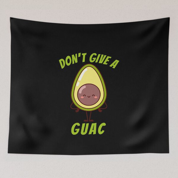 Item preview, Don't Give A Guac designed and sold by lach3.