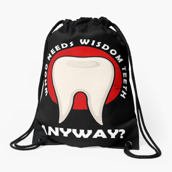 Item preview, Who Needs Wisdom Teeth Anyway Surgery Dental Tooth product designed and sold by jakehughes2015.