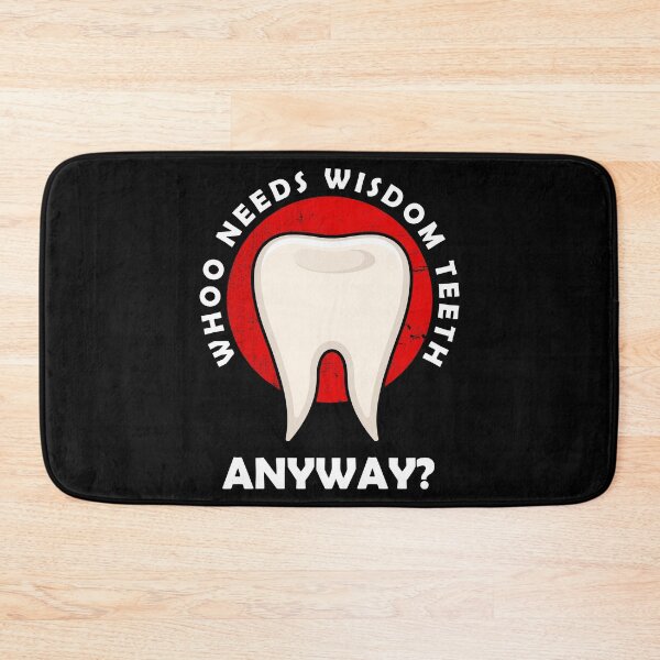 Item preview, Who Needs Wisdom Teeth Anyway Surgery Dental Tooth product designed and sold by jakehughes2015.