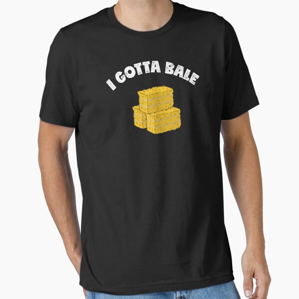 Item preview, Farm Work Pun Gotta Bale Hay Baling product designed and sold by jakehughes2015.