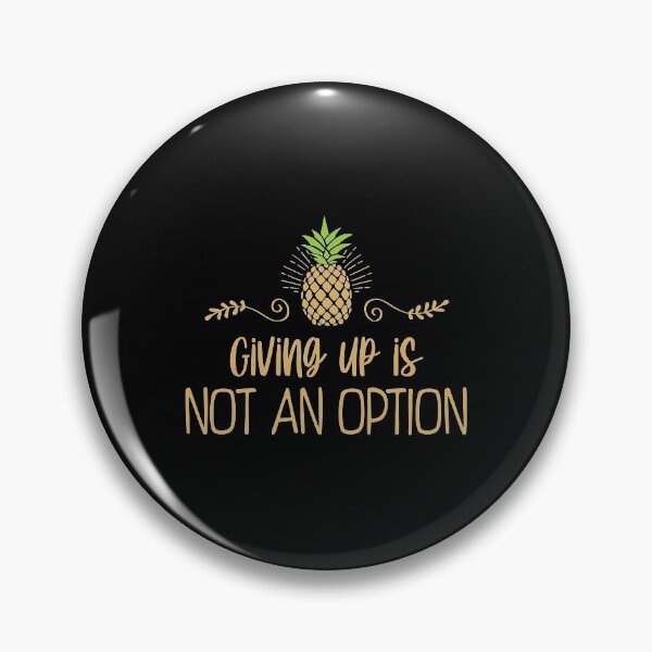Item preview, Not An Option Inspirational Quote Infertility IVF Pineapple graphic designed and sold by jakehughes2015.