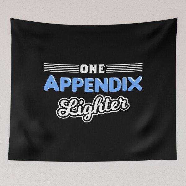 Item preview, One Appendix Lighter Appendicitis Surgery Appendectomy product designed and sold by jakehughes2015.