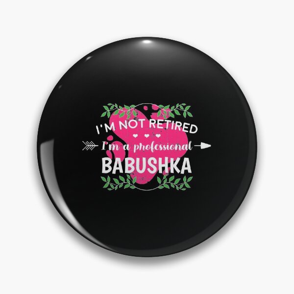 Item preview, I’m Not Retired Babushka Russian Grandma Grandmother print designed and sold by jakehughes2015.