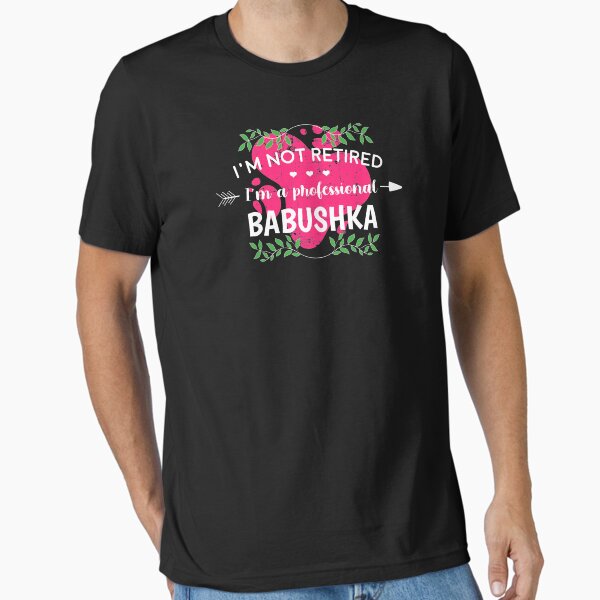 Item preview, I’m Not Retired Babushka Russian Grandma Grandmother print designed and sold by jakehughes2015.
